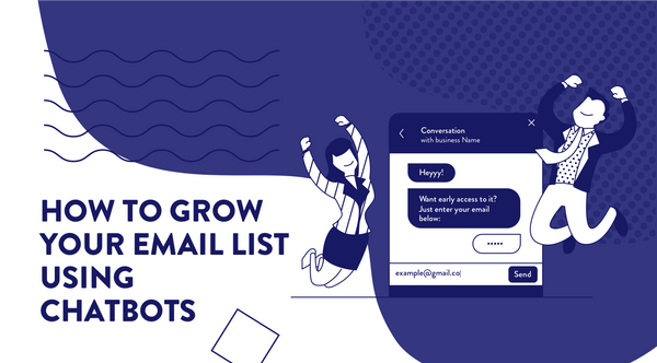 How to Grow Your Email List Using Chatbots
